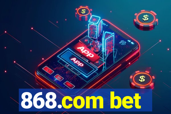 868.com bet